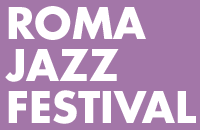 Roma Jazz Festival | Europe Jazz Network